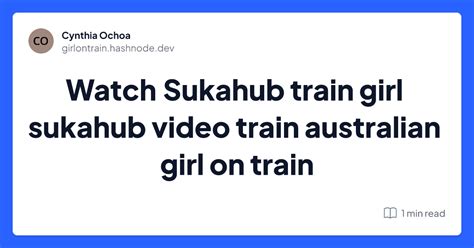 australian girl on train video|Australia Girl On Train Video By Sukahub Twitter Explained